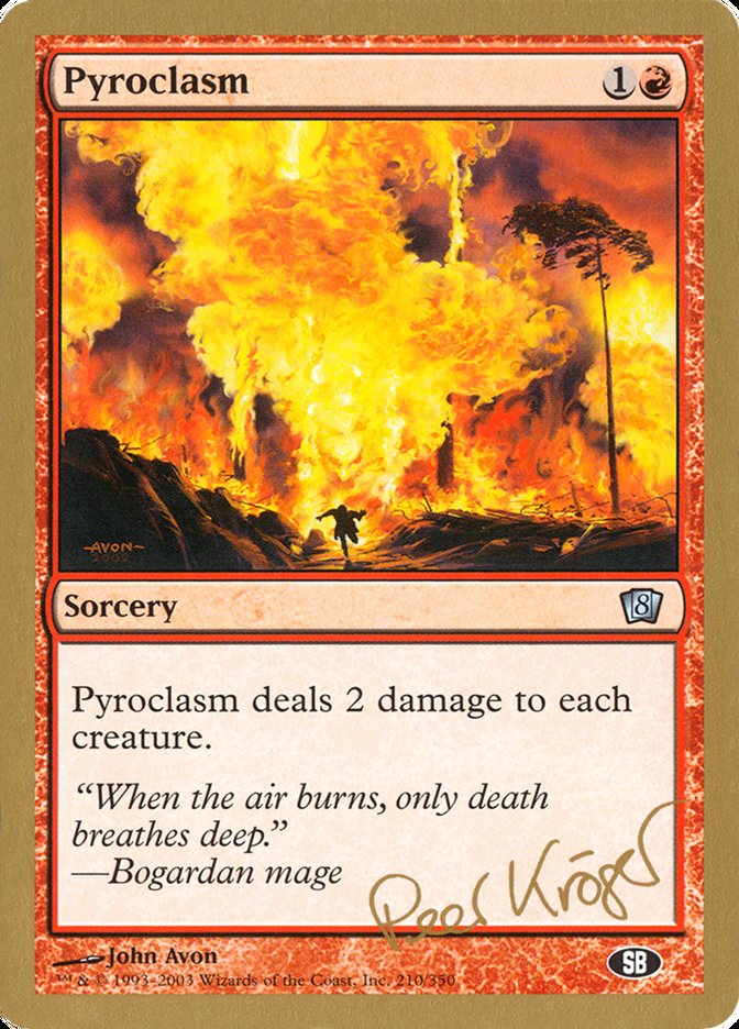 Pyroclasm (Peer Kroger) (SB) [World Championship Decks 2003] | Exor Games Bridgewater