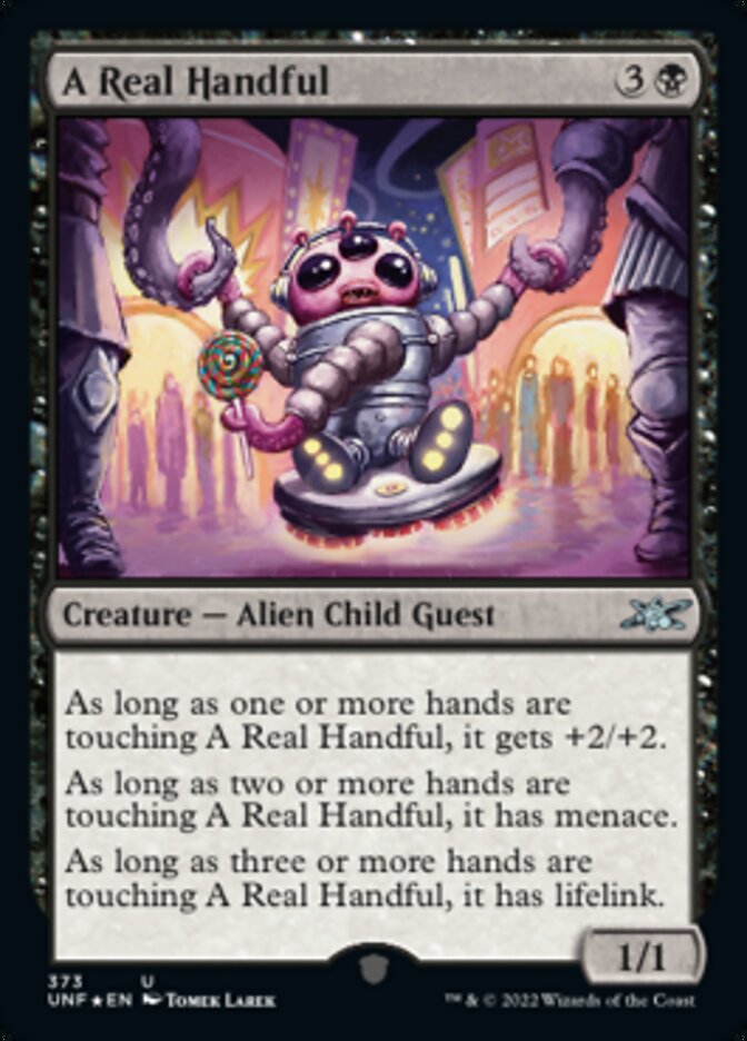 A Real Handful (Galaxy Foil) [Unfinity] | Exor Games Bridgewater