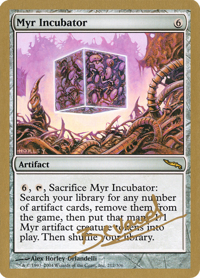 Myr Incubator (Manuel Bevand) [World Championship Decks 2004] | Exor Games Bridgewater