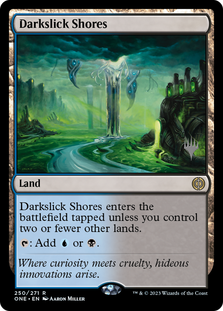 Darkslick Shores (Promo Pack) [Phyrexia: All Will Be One Promos] | Exor Games Bridgewater
