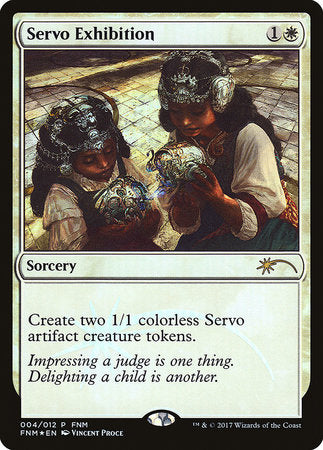 Servo Exhibition [Friday Night Magic 2017] | Exor Games Bridgewater