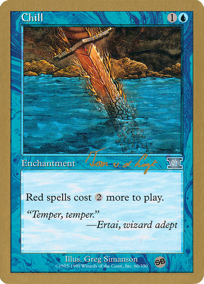 Chill (Tom van de Logt) (SB) [World Championship Decks 2000] | Exor Games Bridgewater
