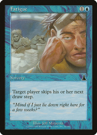 Fatigue [Urza's Destiny] | Exor Games Bridgewater