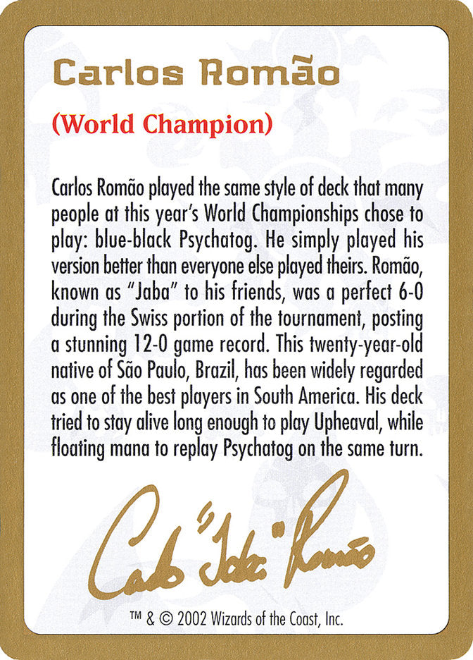 Carlos Romão Bio [World Championship Decks 2002] | Exor Games Bridgewater