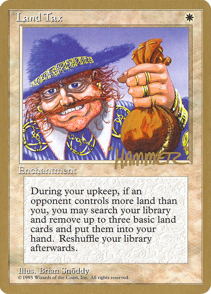 Land Tax (Shawn "Hammer" Regnier) [Pro Tour Collector Set] | Exor Games Bridgewater