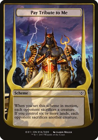 Pay Tribute to Me (Archenemy: Nicol Bolas) [Archenemy: Nicol Bolas Schemes] | Exor Games Bridgewater