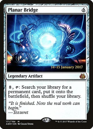 Planar Bridge [Aether Revolt Promos] | Exor Games Bridgewater