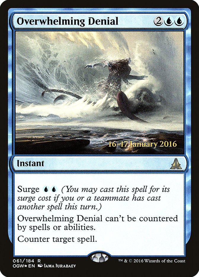 Overwhelming Denial [Oath of the Gatewatch Prerelease Promos] | Exor Games Bridgewater