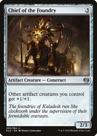 Chief of the Foundry [Kaladesh] | Exor Games Bridgewater