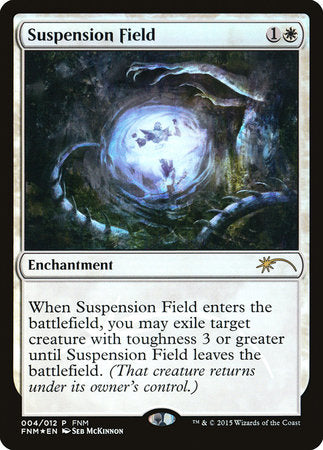 Suspension Field [Friday Night Magic 2015] | Exor Games Bridgewater