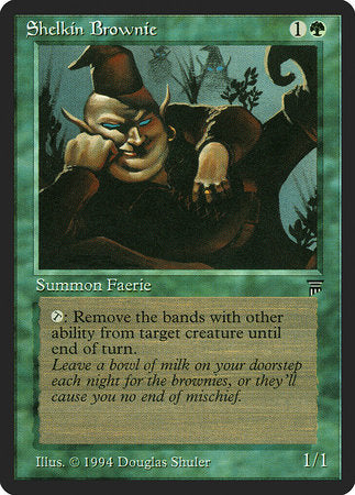 Shelkin Brownie [Legends] | Exor Games Bridgewater